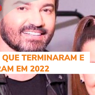 7 casais famosos que terminaram e reataram em 2022