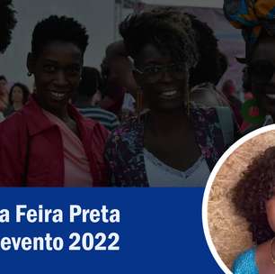 Fundadora da Feira Preta dá dicas pro evento 2022