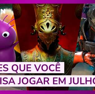 Lançamentos: games que você precisa jogar em julho