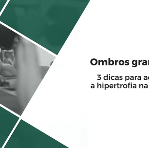 Ombros Grandes: 3 dicas para acelerar a hipertrofia na região