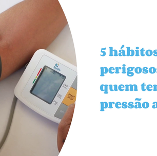 5 hábitos perigosos para quem tem pressão alta