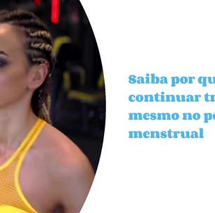 Treinar durante o período menstrual: entenda a importância