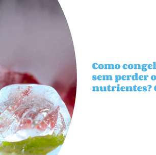 Fruta congelada sem perder os nutrientes: aprenda como