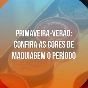 Primavera-verão: cores de maquiagem que estão em alta