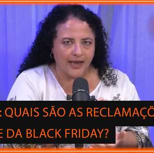 Quais são as principais reclamações do Procon na Black Friday?