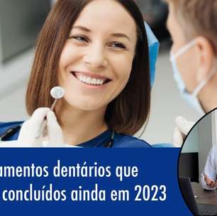 5 tratamentos dentários que podem ser concluídos ainda em 2023