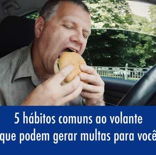 5 hábitos comuns ao volante que podem gerar multas