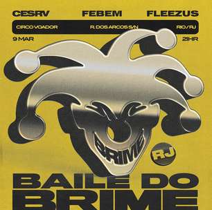 BRIME! CERSV, Febem &amp; Fleezus no RJ