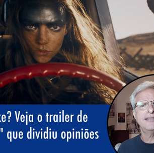 Risco real ou fake? Veja o trailer de 'Mad Max: Furiosa' que dividiu opiniões