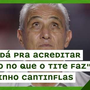 "Não dá pra acreditar muito no que o Tite faz", Jorginho Cantinflas.