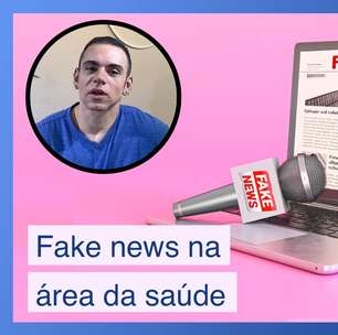 Fake news na área da saúde: como combater a desinformação
