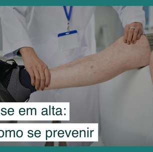 Aumento de casos de trombose: saiba como se prevenir