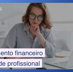 Como fazer planejamento financeiro para ter liberdade profissional