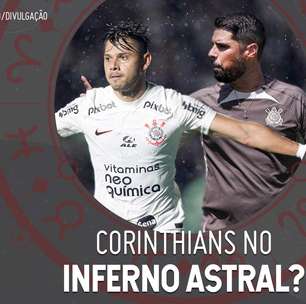 Corinthians no inferno astral? Veja a previsão dos astros pro timão