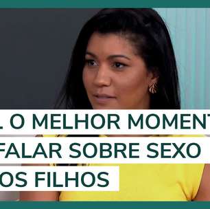Qual o melhor momento para falar sobre sexo com os filhos?