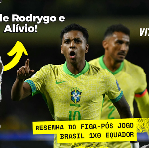 Análise de Brasil 1 x 0 Equador - Resenha do Figa
