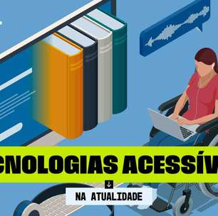 Na Atualidade: as diferenças entre Tecnologia Inclusiva e Tecnologia Acessível