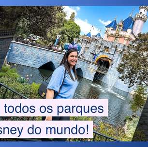 Visitei todos os parques da Disney do mundo: quais os melhores?