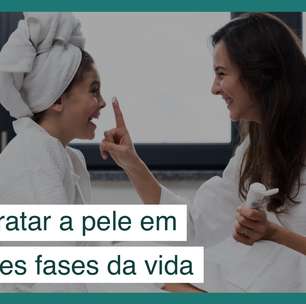 Skincare x alterações hormonais: como tratar a pele em diferentes fases da vida