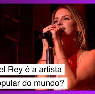 Lana Del Rey se tornou mesmo a artista mais popular do mundo?