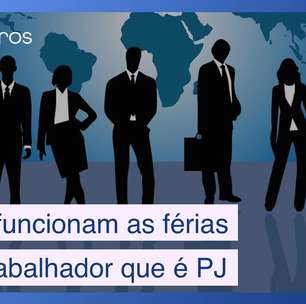 Como funcionam na prática as férias para trabalhador PJ