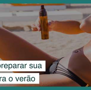 5 dicas para preparar a pele para o verão