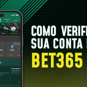 Como verificar a sua conta na bet365? Veja o passo a passo