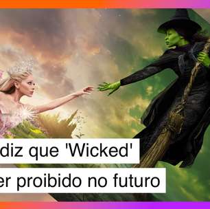 Diretor afirma que 'Wicked' pode ser 'banido' no futuro