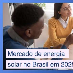 O que esperar do mercado de energia solar no Brasil em 2025