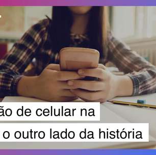 Proibição de celulares na escola: o outro lado que ninguém fala