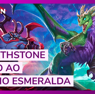 Hearthstone Rumo ao Sonho Esmeralda chegou, mas vale a pena?