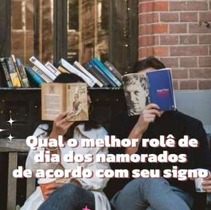 Qual o melhor rolê de dia dos namorados de acordo com seu signo?