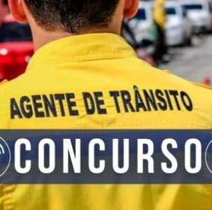 Concurso público para Agente de Trânsito oferece salário de R$ 3,5 mil; veja como participar
