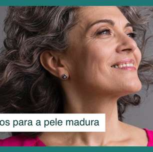 Beleza da maturidade: cuidados e tratamentos indicados para pele madura