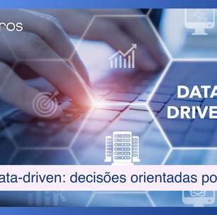 Cultura data-driven: as decisões agora são orientadas por dados