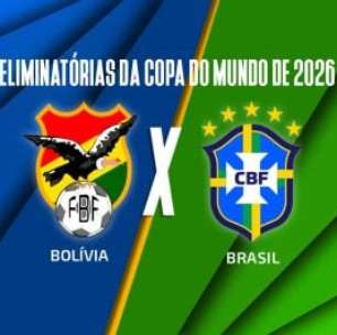 Bolívia x Brasil, AO VIVO, com a Voz do Esporte, às 19h
