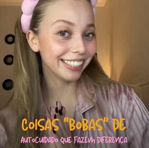 Coisas "bobas" de autocuidado que fazem a diferença