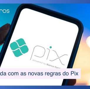 O que mudou com as novas regras do Pix divulgadas pelo Banco Central?