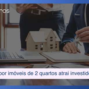 Alta demanda por imóveis de 2 quartos impulsiona oportunidades para investidores