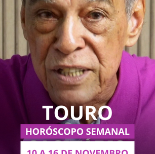 Previsão para o signo de touro 10 a 16 de novembro