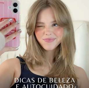 Dicas de beleza e autocuidado em apenas 1 minuto