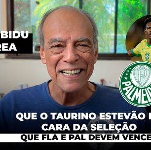 Que o taurino Estevão é o cara da Seleção Que FLA e PAL devem vencer.