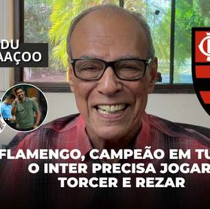 Flamengo, campeão em tudo O Inter precisa jogar, torcer e rezar