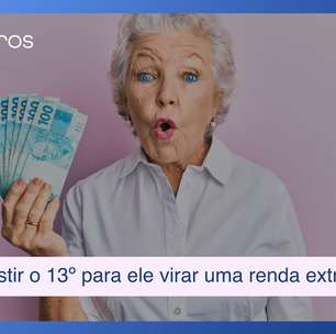 Como investir o 13º para ele virar uma renda extra