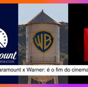 Netflix x Paramount x Warner: é o fim do cinema como conhecemos?