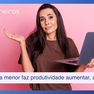 Jornada menor faz produtividade aumentar, aponta estudo