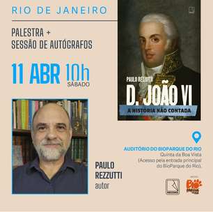 Paulo Rezzutti lança no Rio nova biografia de D. João VI no ano do bicentenário de sua morte