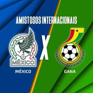 México x Gana: onde assisitr, escalações e arbitragem
