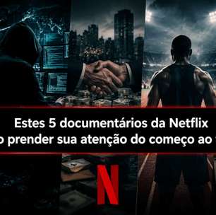 Estes 5 documentários da Netflix vão prender sua atenção do começo ao fim