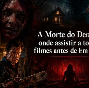 A Morte do Demônio: onde assistir a todos os filmes antes de 'Em Chamas'